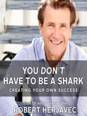 cover image of You Don't Have to Be a Shark